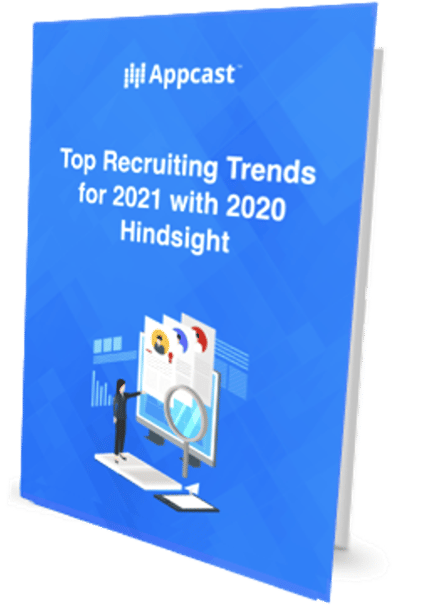 Top Recruiting Trends for 2021 With 2020 Hindsight Appcast